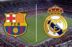 بارسلونا – رئال مادرید ؛ لحظه به لحظه با حواشی بازی